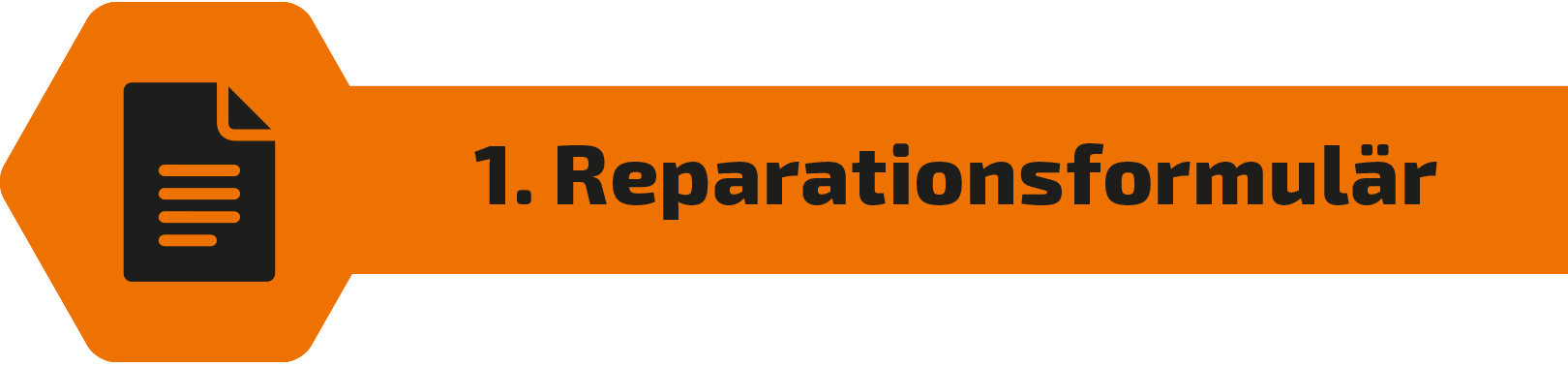 Steg 1: Fyll i reparationsformul&auml;ret